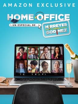 Home Office: Un Especial de Mirreyes contra Godínez