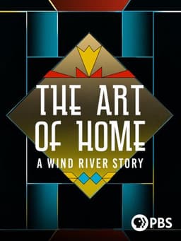 The Art of Home: A Wind River Story