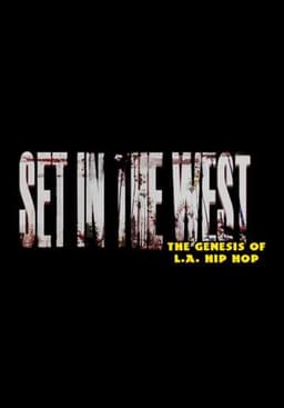Set in the West: The Genesis of L.A. Hip Hop