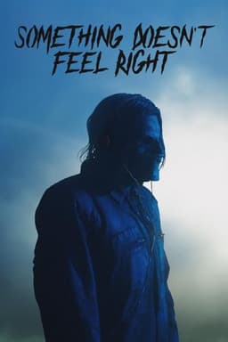 Something Doesn't Feel Right