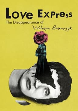 Love Express. The Disappearance of Walerian Borowczyk