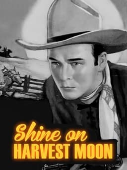 Shine On Harvest Moon