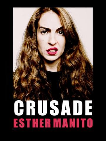 Esther Manito: Crusade