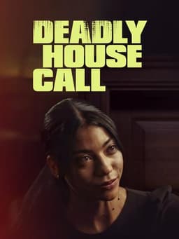 Deadly House Call