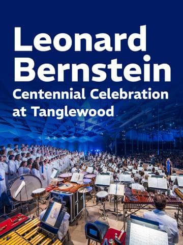 Leonard Bernstein Centennial Celebration at Tanglewood