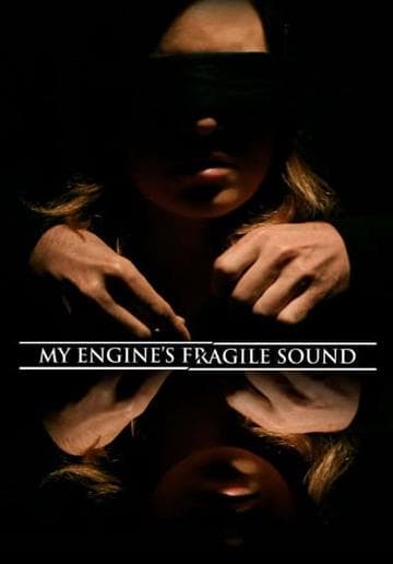 My Engine's Fragile Sound