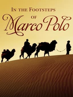 In the Footsteps of Marco Polo