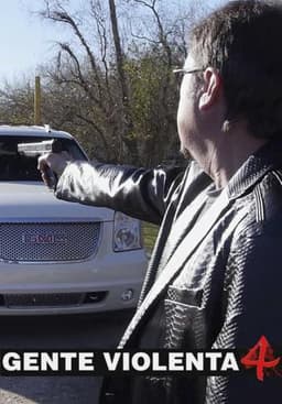 Gente violenta 4