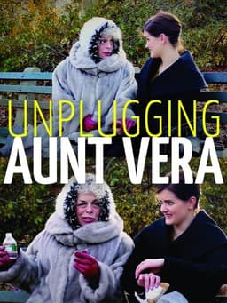 Unplugging Aunt Vera