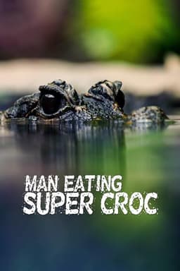 Man-Eating Super Croc