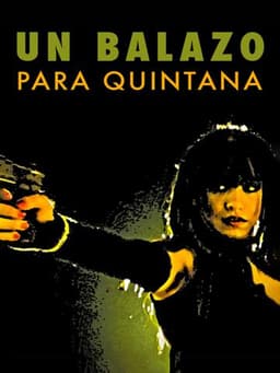 A Bullet for Quintana
