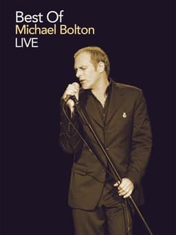 Michael Bolton - Best of Michael Bolton Live