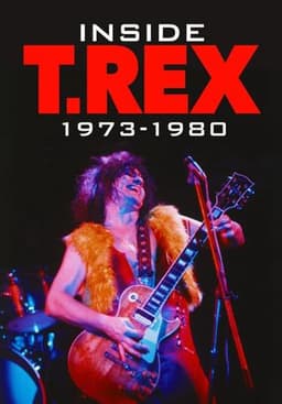 Inside T. Rex: 1973-1980