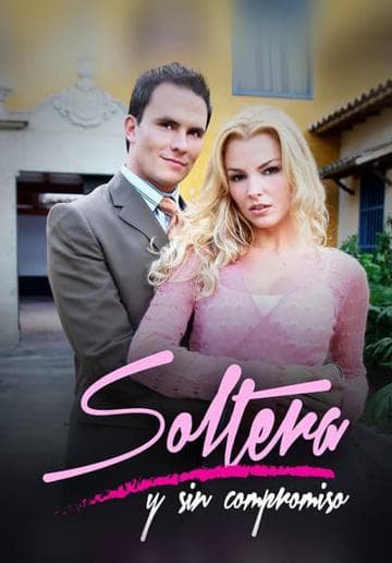 Soltera y sin compromiso