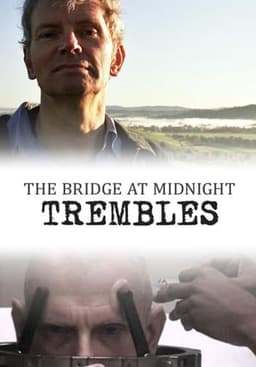 The Bridge at Midnight Trembles