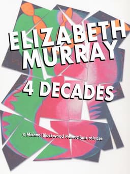 Elizabeth Murray: 4 Decades