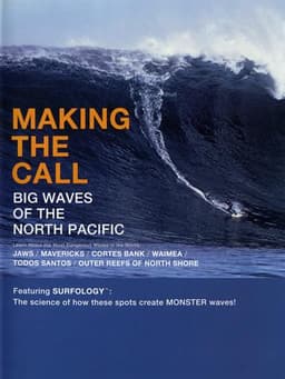 Making the Call - Big Waves of the North Pacific