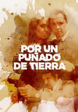 Por un Puñado de Tierra