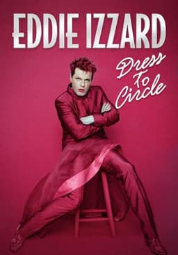 Eddie Izzard: Dress to Circle