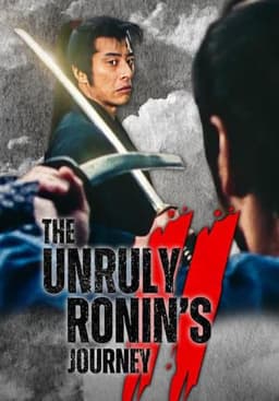 The Unruly Ronin's Journey II