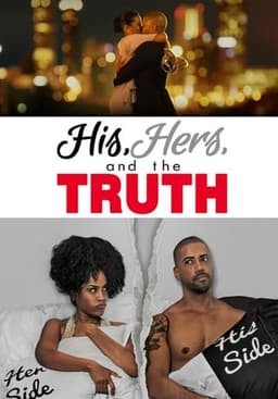 His, Hers and the Truth