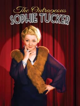 The Outrageous Sophie Tucker