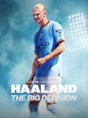 Haaland: The Big Decision