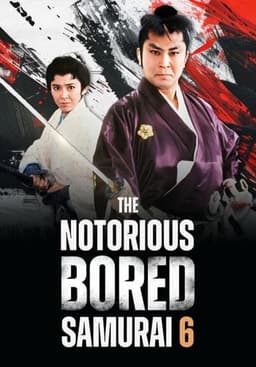 The Notorious Bored Samurai 6