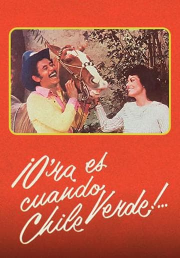 O'ra es cuando chile verde