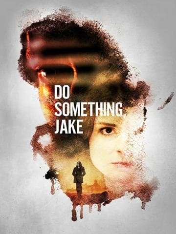 Do Something, Jake