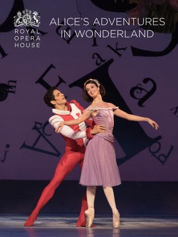 Royal Opera House: Alice's Adventures in Wonderland