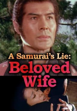 A Samurai’s Lie: Beloved Wife