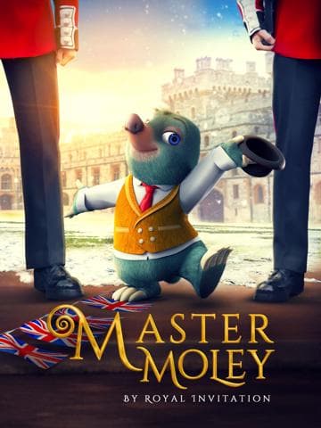 Master Moley by Royal Invitation