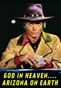 God in Heaven... Arizona on Earth