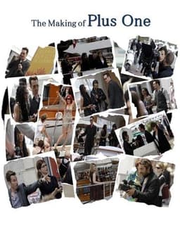 The Making of Plus One