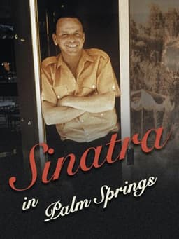 Sinatra in Palm Springs