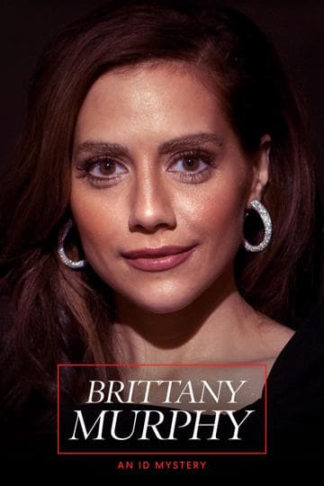 Brittany Murphy: An ID Mystery