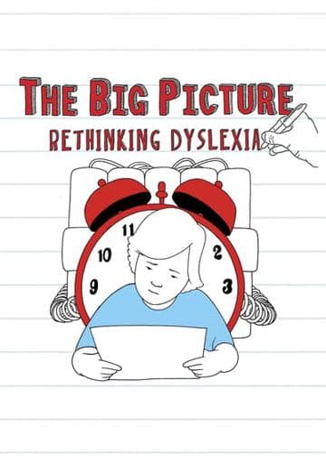 The Big Picture: Rethinking Dyslexia