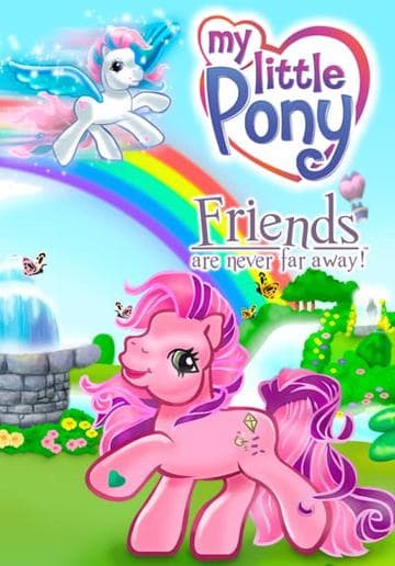 My Little Pony: Friends Are Never Far Away