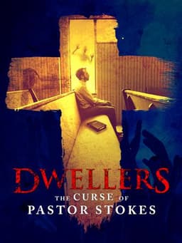 Dwellers: The Curse of Pastor Stokes