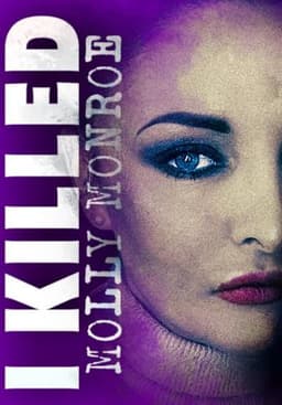 I Killed Molly Monroe