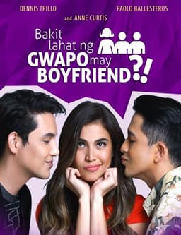 Bakit Lahat ng Gwapo May Boyfriend?!