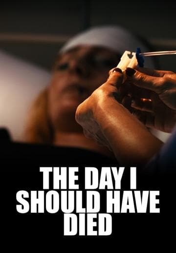 The Day I Should Have Died