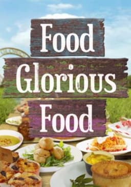 Food Glorious Food