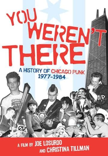You Weren't There: A History of Chicago Punk 1977–1984