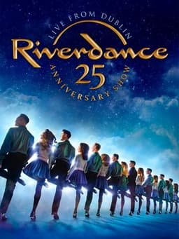 Riverdance 25th Anniversary Show