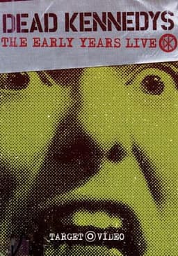 Dead Kennedys: The Early Years Live