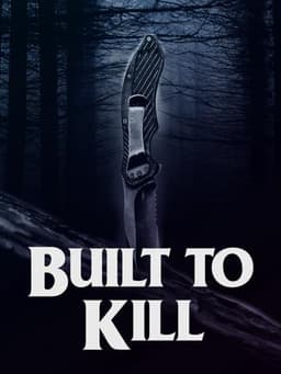 Built to Kill