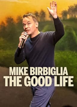 Mike Birbiglia: The Good Life