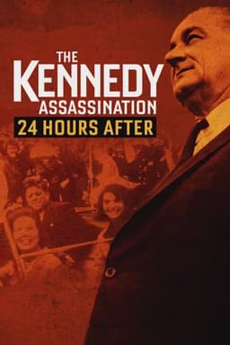 The Kennedy Assassination: 24 Hours After